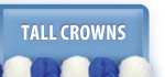 Tall Crowns
